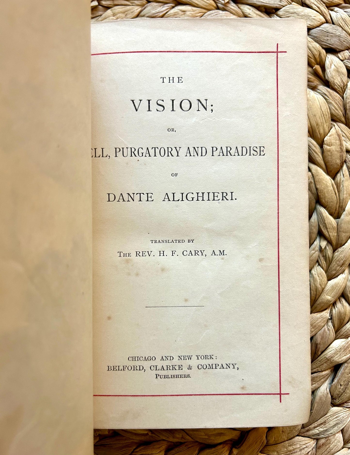 The Complete Works of Dante Written by Dante Alighieri, 1890, Published by Belford, Clarke, & Company.
